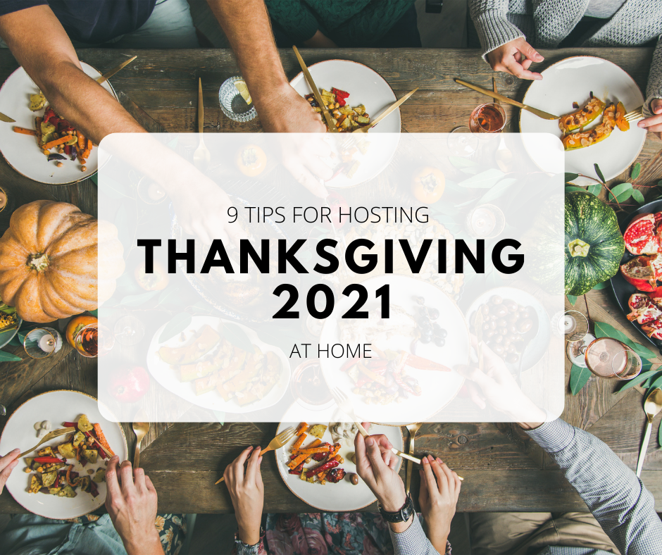 9 Tips for Hosting Thanksgiving 2021 at Home